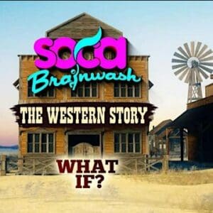 Soca Brainwash Trinidad 2024 Yee Haw The Western Story MCM ID #499